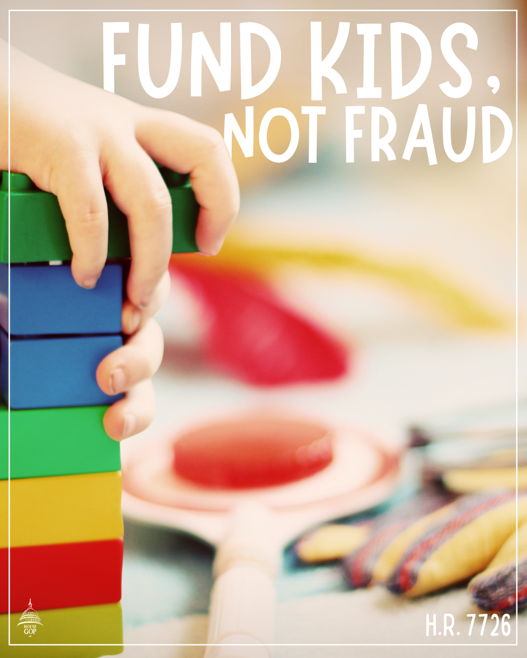 House Republicans Advance Bill to Stop Child Care Fraud and Protect Taxpayer Dollars